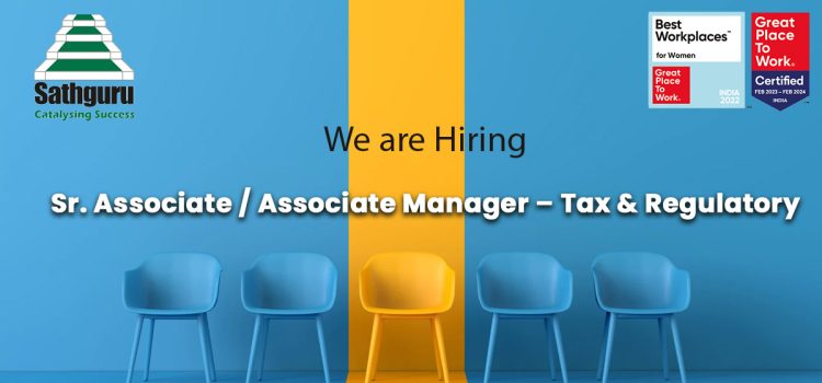 Sr. Associate / Associate Manager – Tax & Regulatory